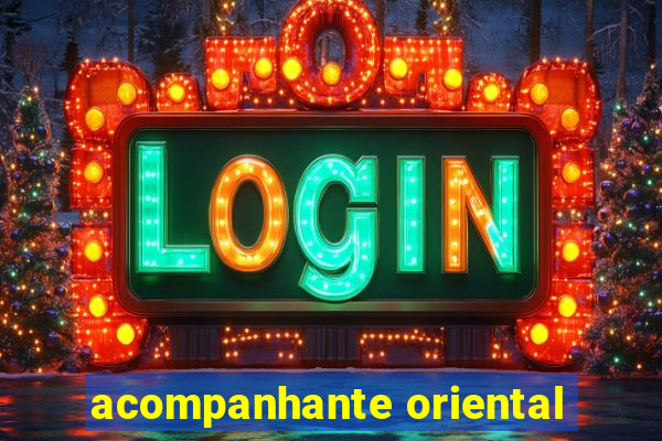 acompanhante oriental